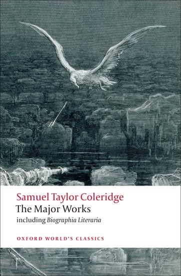Samuel Taylor Coleridge: The Major Works