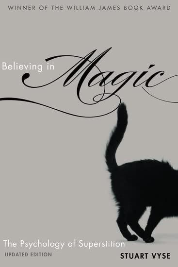 Believing in Magic: The Psychology of Superstition