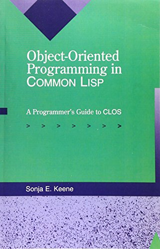 Object-Oriented Programming in Common LISP: A Programmer's Guide to Clos book cover