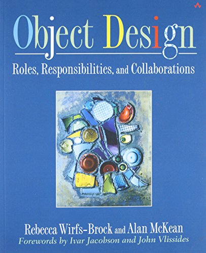 Object Design: Roles, Responsibilities, and Collaborations book cover