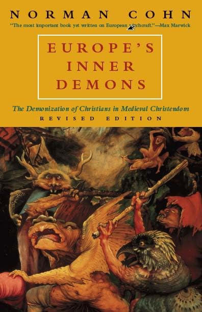 Europe's Inner Demons: The Demonization of Christians in Medieval Christendom book cover