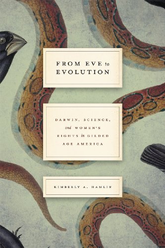 Eve to Evolution: Darwin, Science, and Women's Rights in Gilded Age America