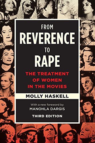 From Reverence to Rape: The Treatment of Women in the Movies book cover
