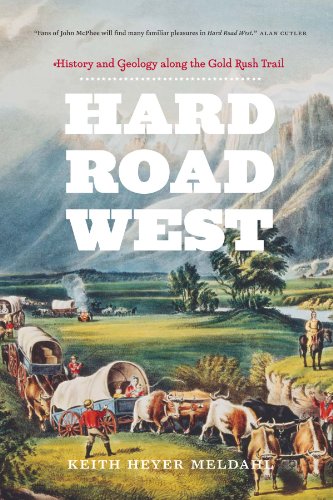 Hard Road West: History and Geology along the Gold Rush Trail book cover