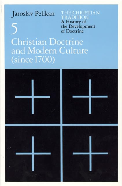 The Christian Tradition 5: Christian Doctrine & Modern Culture since 1700 book cover