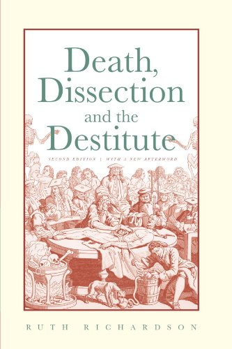 Death, Dissection and the Destitute: The Politics of the Corpse in Pre-Victorian Britain
