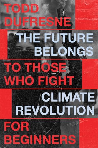 Read The Future Belongs to Those Who Fight: Climate Revolution for Beginners (Outspoken, 1) (Volume 1)
