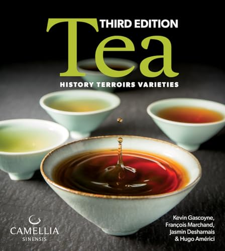 Tea: History, Terroirs, Varieties book cover