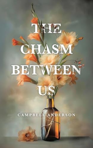 The Chasm Between Us