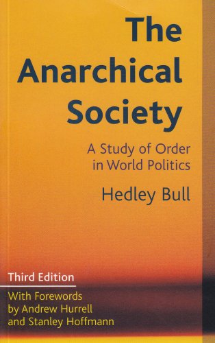 The Anarchical Society: A Study of Order in World Politics book cover