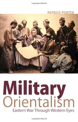 Military Orientalism: Easter War Through Western Eyes
