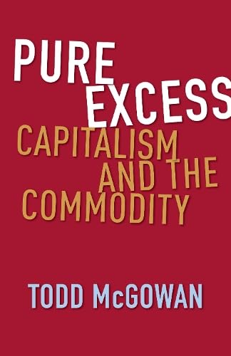 Read Pure Excess: Capitalism and the Commodity