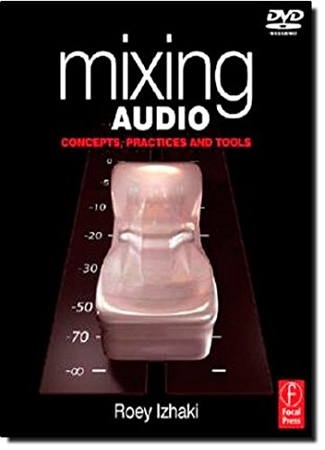 Mixing Audio: Concepts, Practices and Tools book cover