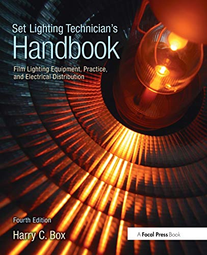 Set Lighting Technician's Handbook: Film Lighting Equipment, Practice, and Electrical Distribution book cover