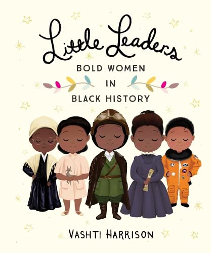 The Little Leaders: Bold Women in Black History