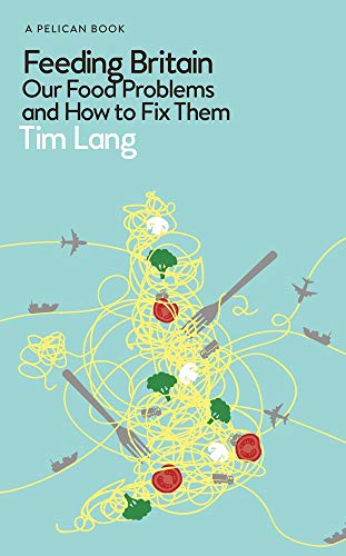 Read Feeding Britain: Our Food Problems and How to Fix Them