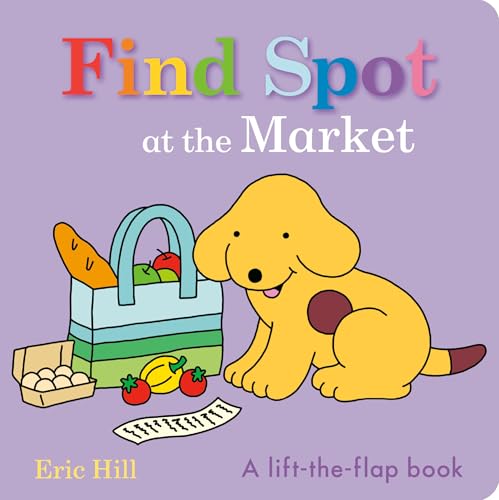 Read Find Spot at the Market: A Lift-the-Flap Book