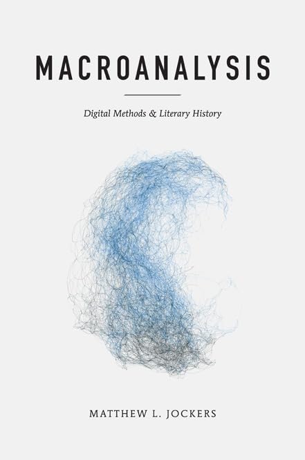 Macroanalysis: Digital Methods and Literary History book cover