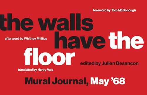 The Walls Have the Floor: Mural Journal, May '68 book cover