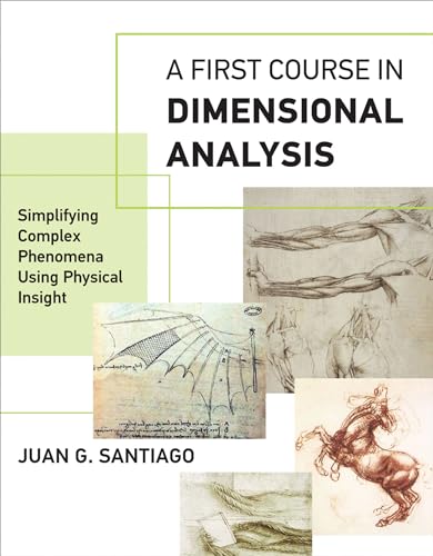 A First Course in Dimensional Analysis: Simplifying Complex Phenomena Using Physical Insight book cover