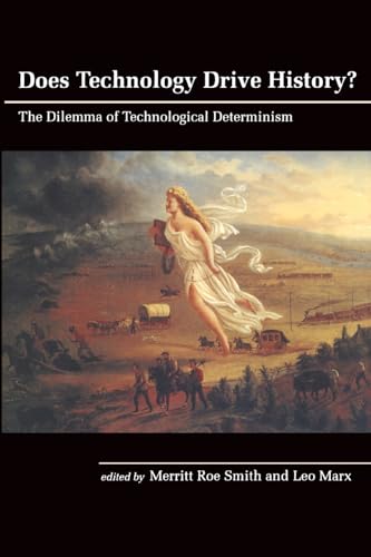 Does Technology Drive History? The Dilemma of Technological Determinism