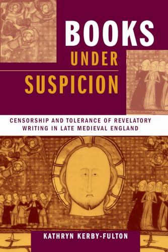 Books under Suspicion: Censorship and Tolerance of Revelatory Writing in Late Medieval England book cover