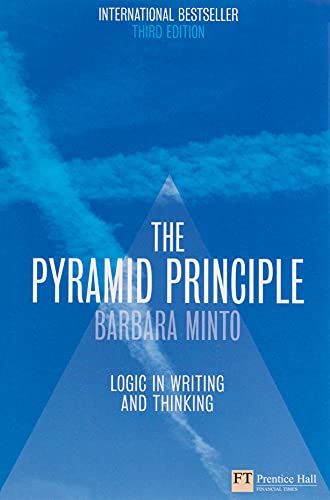 The Pyramid Principle: Logical Writing, Thinking and Problem Solving book cover