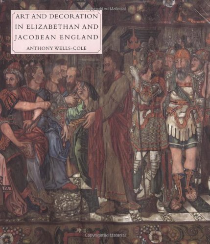 Art and Decoration in Elizabethan and Jacobean England