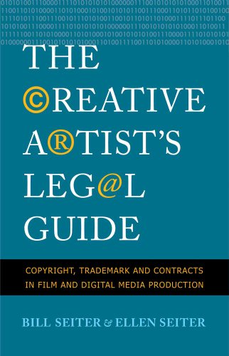 The Creative Artist's Legal Guide: Copyright, Trademark and Contracts in Film and Digital Media Production book cover
