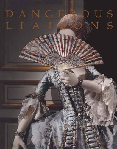 Dangerous Liaisons: Fashion and Furniture in the Eighteenth Century book cover