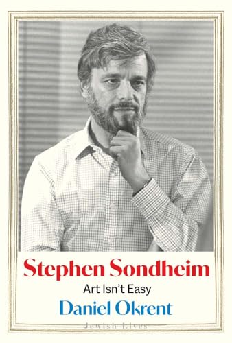 Read Stephen Sondheim: Art Isn’t Easy (Jewish Lives)