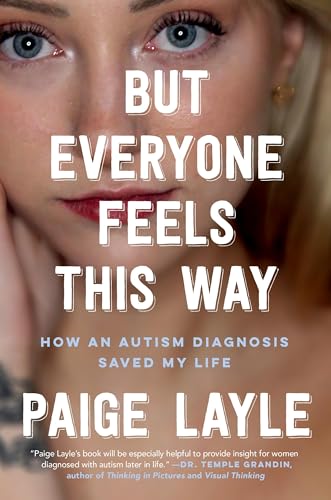 Read But Everyone Feels This Way: How an Autism Diagnosis Saved My Life