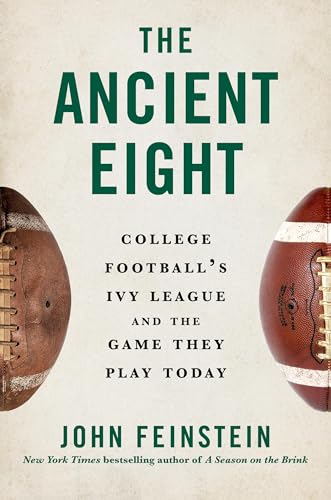 Read The Ancient Eight: College Football’s Ivy League and the Game They Play Today
