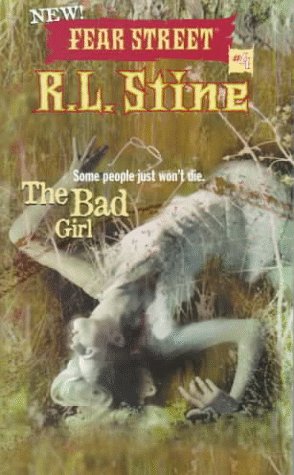 Read The Bad Girl (New Fear Street, #4)