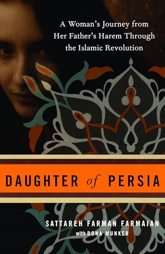 Read Daughter of Persia: A Woman's Journey from Her Father's Harem Through the Islamic Revolution