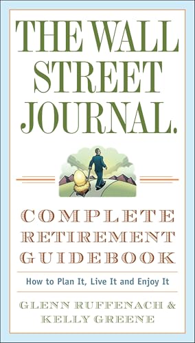 The Wall Street Journal. Complete Retirement Guidebook: How to Plan It, Live It and Enjoy It book cover