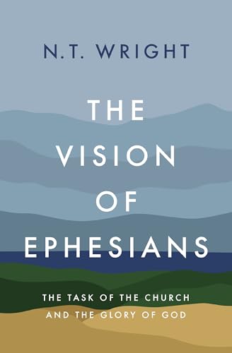 Read The Vision of Ephesians: The Task of the Church and the Glory of God