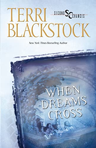 Read When Dreams Cross (Second Chances, #2)