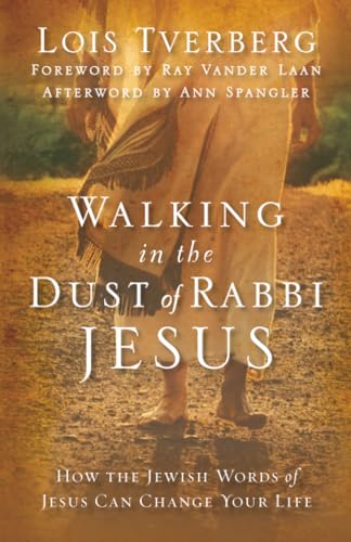 Walking in the Dust of Rabbi Jesus