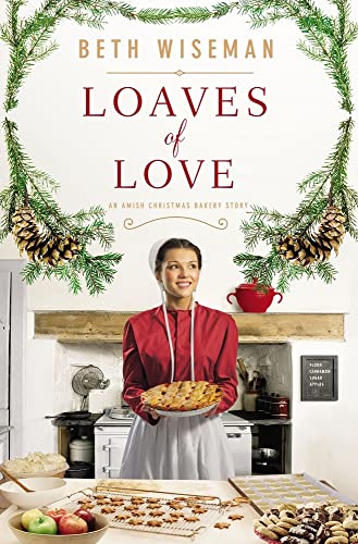 Read Loaves of Love: An Amish Christmas Bakery Story