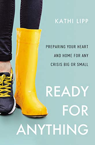 Ready for Anything: Preparing Your Heart and Home for Any Crisis Big or Small book cover