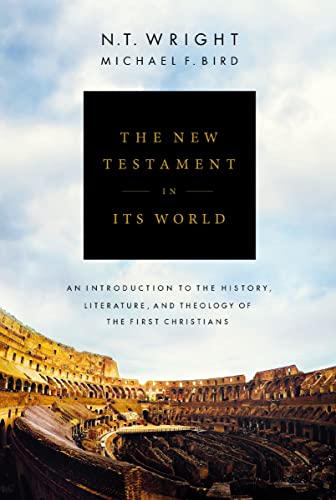 The New Testament in Its World: An Introduction to the History, Literature, and Theology of the First Christians book cover