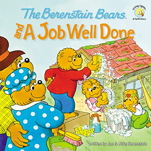 Read The Berenstain Bears and a Job Well Done (Berenstain Bears/Living Lights: A Faith Story)