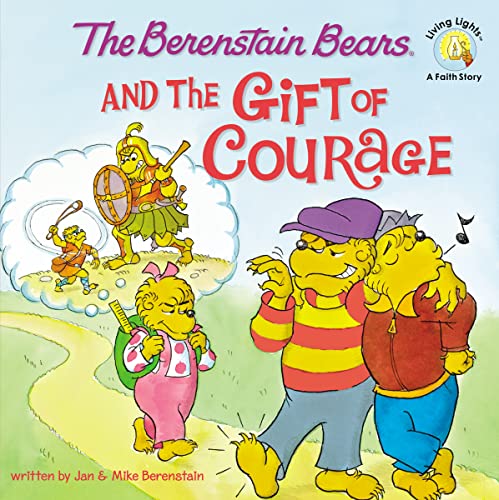 Read The Berenstain Bears and the Gift of Courage (Berenstain Bears/Living Lights: A Faith Story)