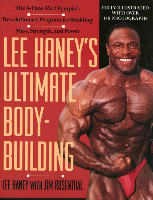 Lee Haney's Ultimate Bodybuilding Book: The 8-time Mr. Olympia's Revolutionary Program for Building Mass, Strength and Power book cover