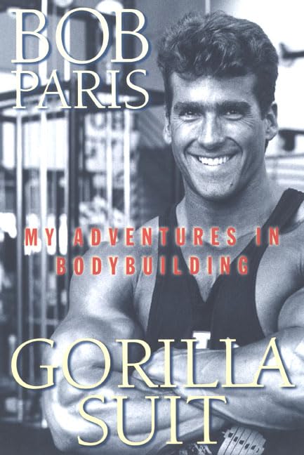 Gorilla Suit: My Adventures In Bodybuilding book cover