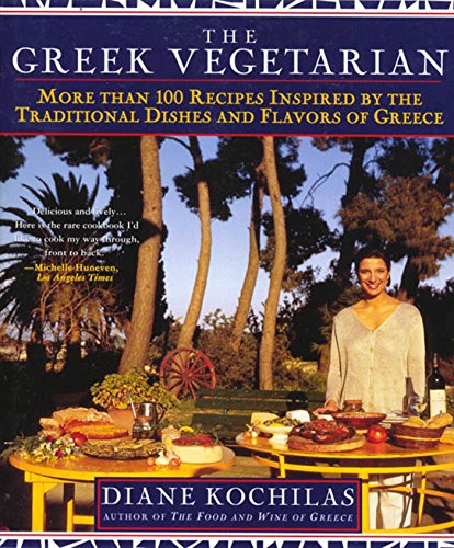 The Greek Vegetarian: More Than 100 Recipes Inspired by the Traditional Dishes and Flavors of Greece book cover