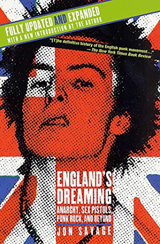 England's Dreaming: Anarchy, Sex Pistols, Punk Rock, and Beyond book cover