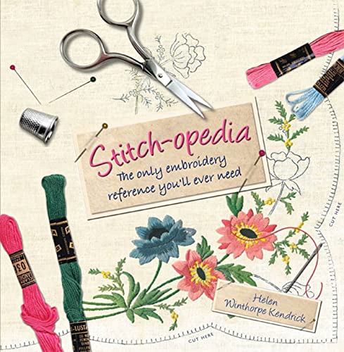 Stitch-opedia: The Only Embroidery Reference You'll Ever Need book cover