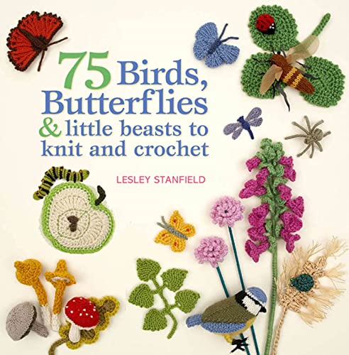 75 Birds, Butterflies & little beasts to knit and crochet book cover